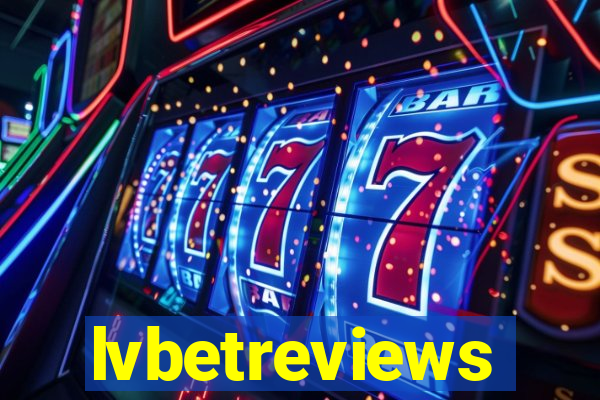 lvbetreviews