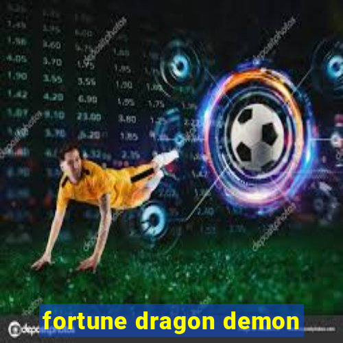 fortune dragon demon