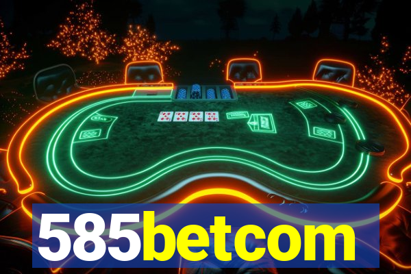 585betcom