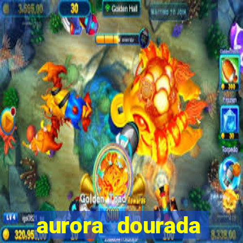 aurora dourada retorno pdf