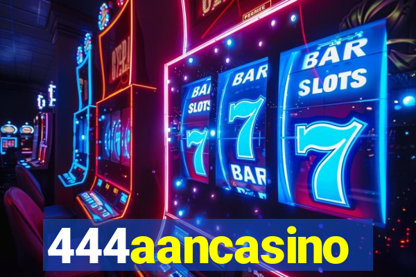 444aancasino