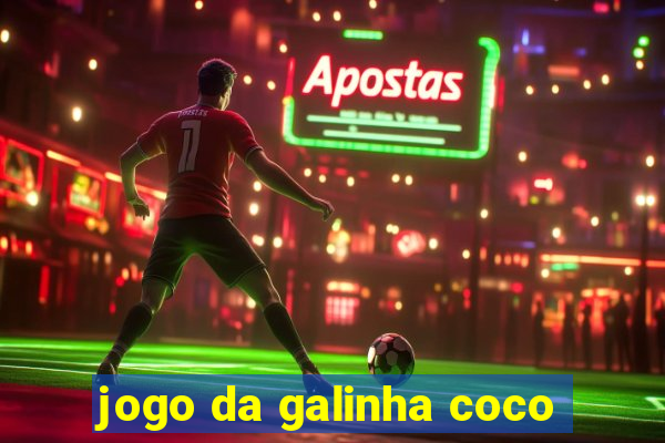 jogo da galinha coco