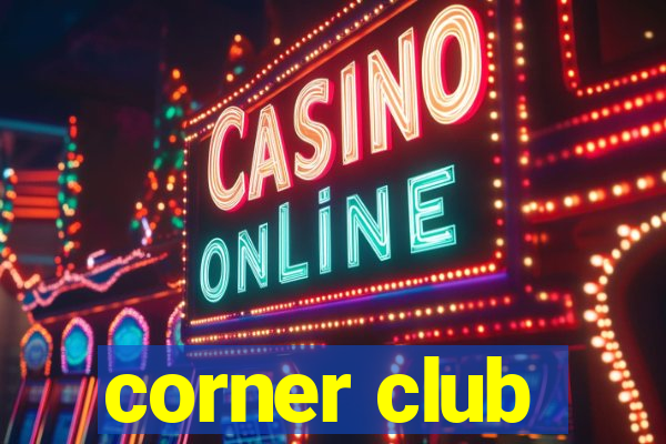 corner club