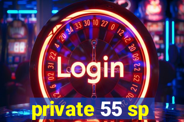 private 55 sp