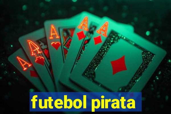 futebol pirata