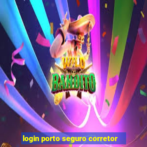 login porto seguro corretor