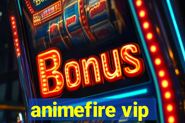 animefire vip