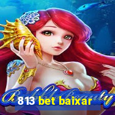 813 bet baixar