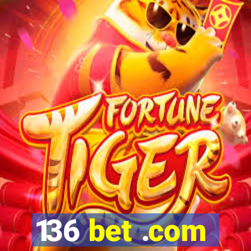 136 bet .com