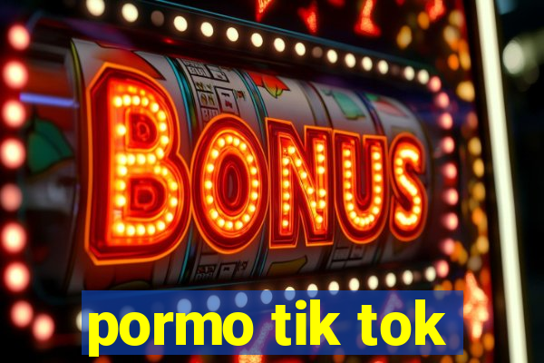 pormo tik tok