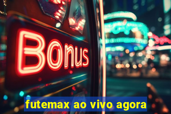 futemax ao vivo agora