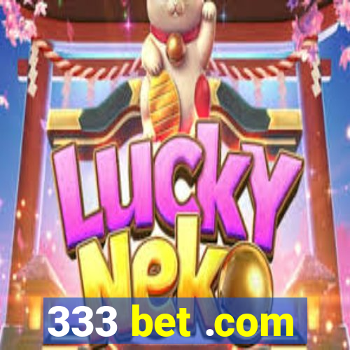 333 bet .com