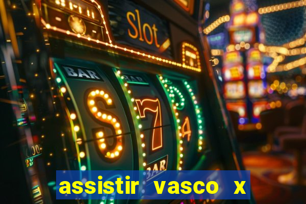 assistir vasco x cruzeiro ao vivo hd