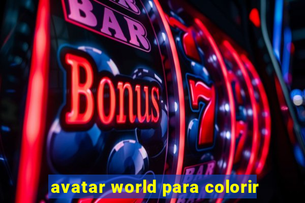 avatar world para colorir