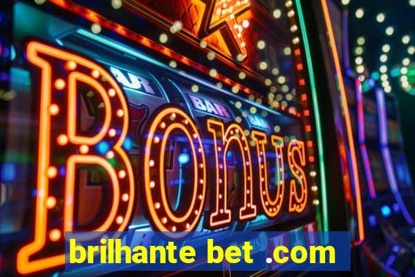 brilhante bet .com