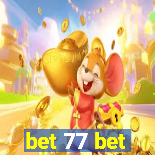 bet 77 bet