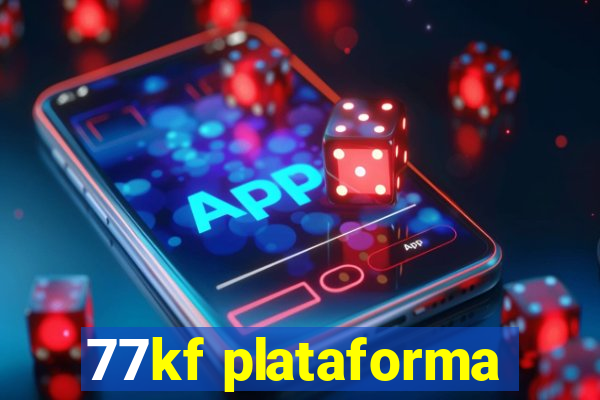 77kf plataforma