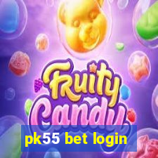 pk55 bet login