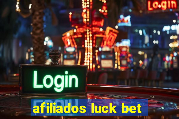 afiliados luck bet