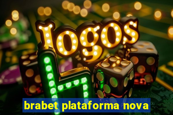 brabet plataforma nova