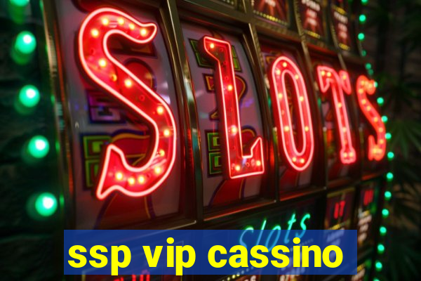 ssp vip cassino