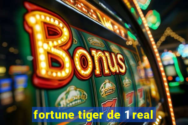 fortune tiger de 1 real