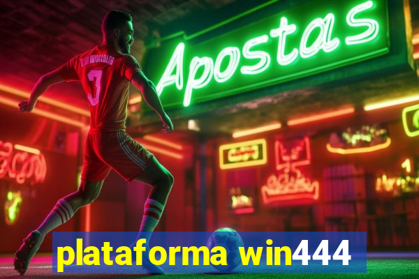 plataforma win444