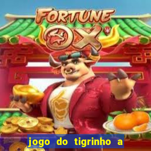 jogo do tigrinho a partir de r$ 1