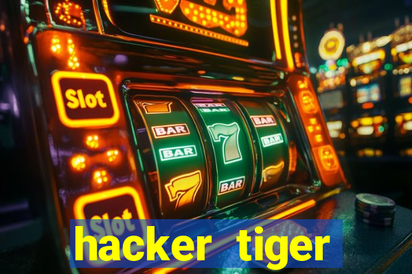 hacker tiger fortune gratis