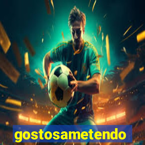 gostosametendo