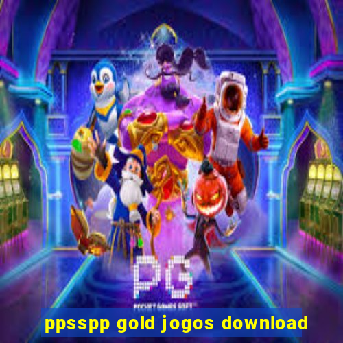 ppsspp gold jogos download