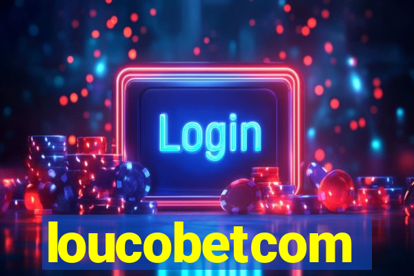 loucobetcom