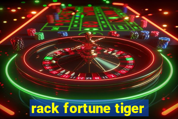 rack fortune tiger