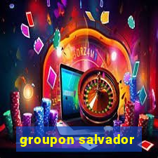 groupon salvador