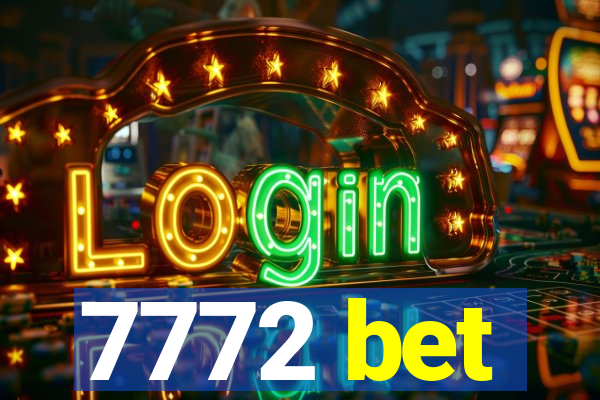 7772 bet