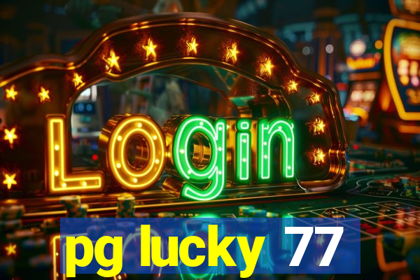 pg lucky 77