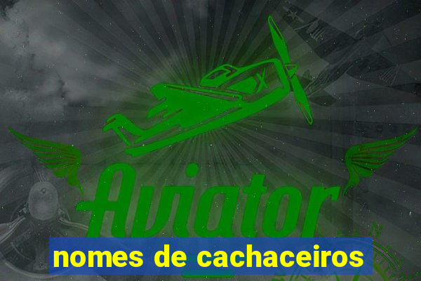 nomes de cachaceiros