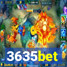 3635bet