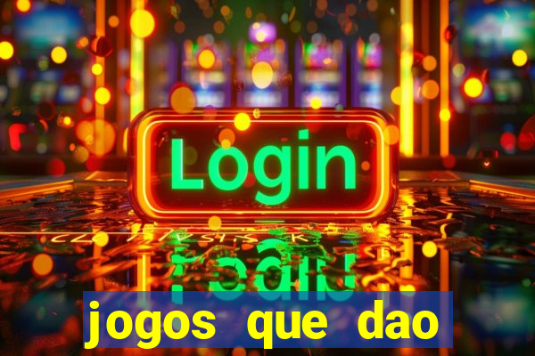 jogos que dao dinheiro sem deposito