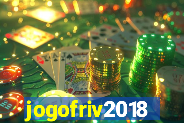 jogofriv2018