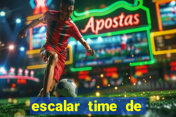 escalar time de futebol online