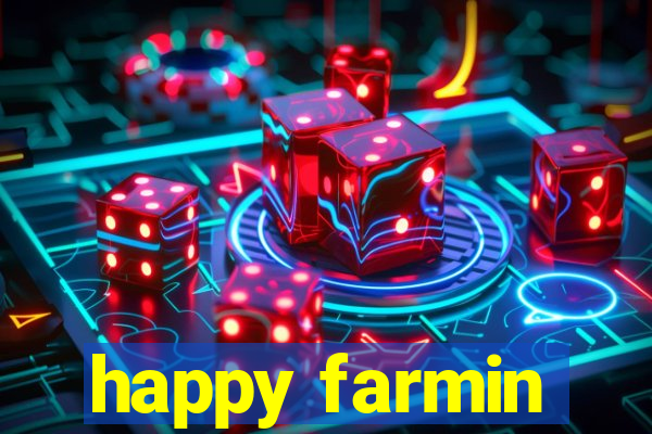 happy farmin