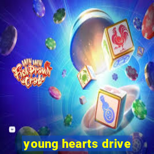 young hearts drive