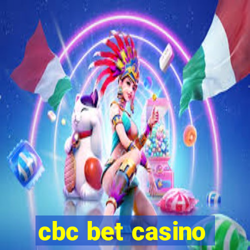 cbc bet casino