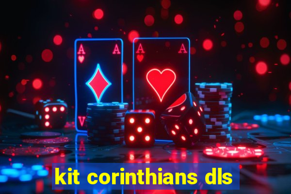 kit corinthians dls