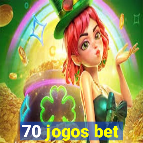 70 jogos bet