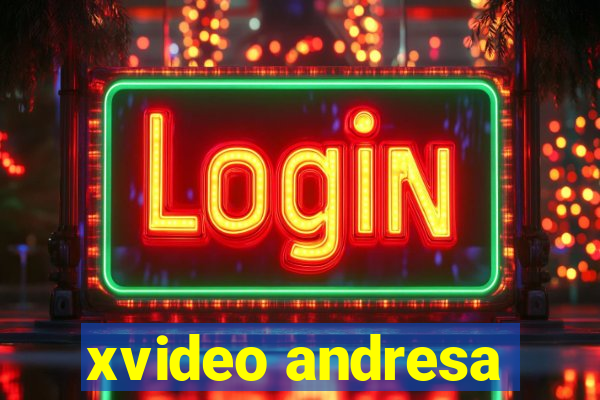 xvideo andresa