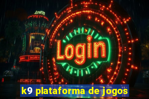 k9 plataforma de jogos