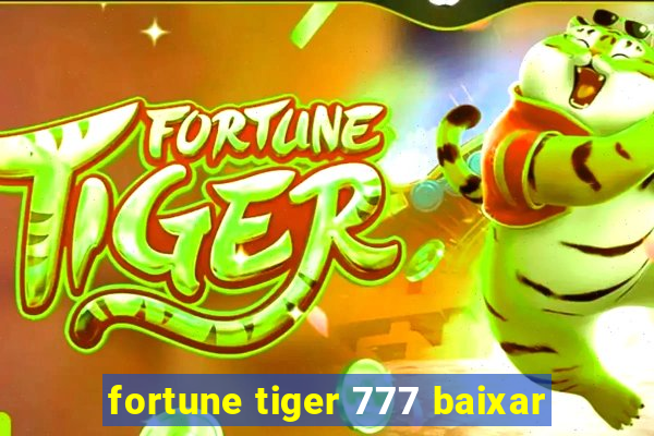 fortune tiger 777 baixar