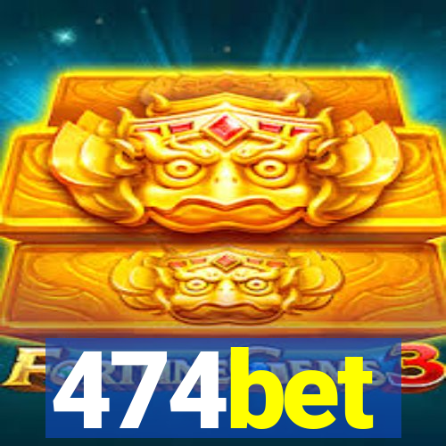 474bet